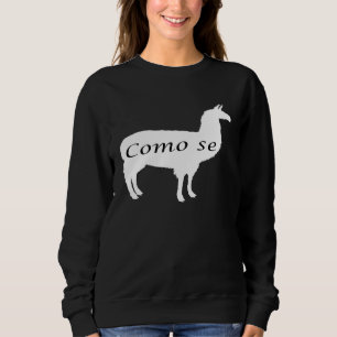 Como Se Llama Spanish Language Llamas Sweatshirt