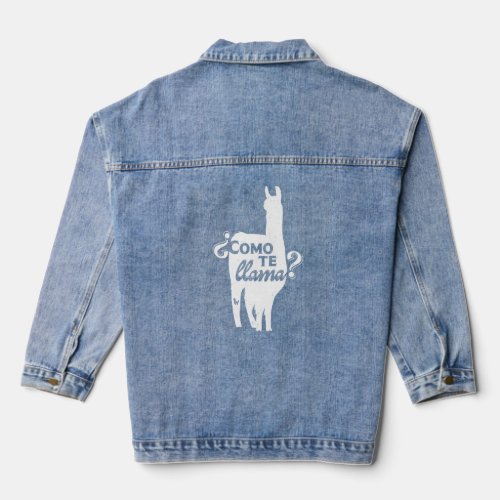 Como te Llama Funny Llama Spanish    Denim Jacket