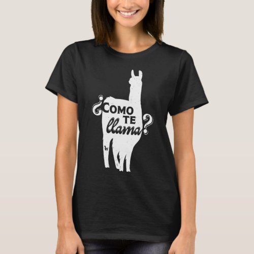 Como te Llama Funny Llama Spanish    T_Shirt
