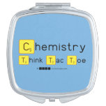 Chemistry
 Think Tac Toe  Compact Mirror