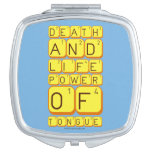 Death
 And
 Life
 power
 Of
 tongue  Compact Mirror