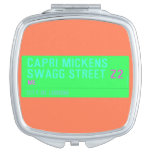 Capri Mickens  Swagg Street  Compact Mirror
