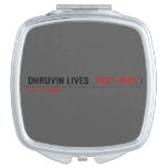 Dhruvin lives   Compact Mirror