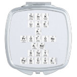 Think 
 like 
 a 
 protone 
 And 
 stay 
 positive  Compact Mirror
