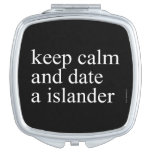 keep calm  and date a islander  Compact Mirror