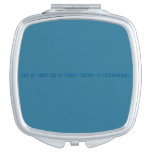 oh i think that i found myself a cheerleader
   Compact Mirror