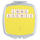 Choose 
 Kindness
 
 
   Compact Mirror