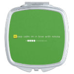 Keep calm im in love with niniza  Compact Mirror