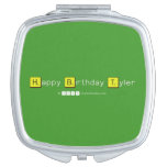 Happy Birthday Tyler  Compact Mirror