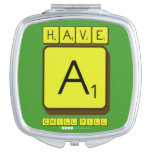 have 
 a
 chill pill  Compact Mirror