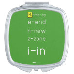 M-money
 e-end
 n-new
 z-zone
 i-in
   Compact Mirror