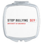 Stop Bullying   Compact Mirror