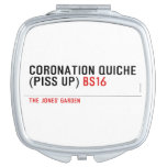 Coronation Quiche  (piss up)  Compact Mirror