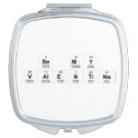 Be My
 Valentine  Compact Mirror