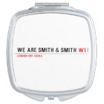 We are Smith & Smith  Compact Mirror
