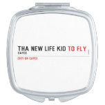 THa new life kid  Compact Mirror