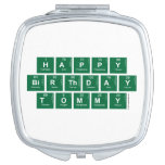happy
 birthday 
 tommy  Compact Mirror