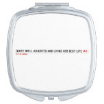 Quite well adjusted and living her best life  Compact Mirror