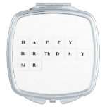Happy
 Birthday
 Sir  Compact Mirror