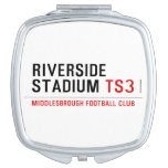 RIVERSIDE STADIUM  Compact Mirror