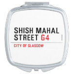 SHISH MAHAL  Street  Compact Mirror