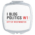 I Blog  Politics  Compact Mirror