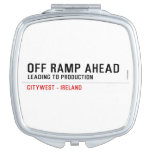 off Ramp ahead  Compact Mirror