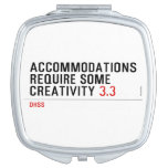 Accommodations require some creativity  Compact Mirror