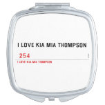 I LOVE KIA MIA THOMPSON    Compact Mirror
