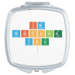 Im
 Watching
 You
   Compact Mirror