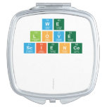 We
 Love
 Science
 
 
   Compact Mirror