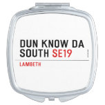 DUN KNOW DA SOUTH  Compact Mirror