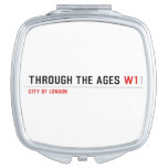 Through the ages  Compact Mirror