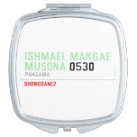ISHMAEL MAKGAE MUSONA  Compact Mirror