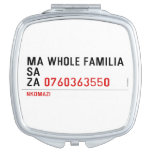 Ma whole familiA Sa Za  Compact Mirror