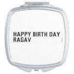 Happy birth day  Ragav  Compact Mirror