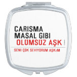 CaRiSMa  MaSaL GiBi   Compact Mirror