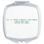 Hay gente buscando la felicidad y otros creandola
 
 Vive y permite vivir
 
 Vive tu vida deseada
 
   Compact Mirror