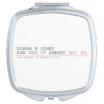 DoNNA M JONES  She DiD It Street  Compact Mirror