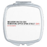 MEADOW WATCH COV remaking Upper Spon Street  Compact Mirror