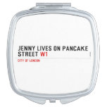 Jenny lives on pancake Street  Compact Mirror