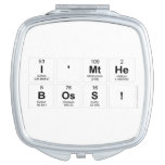 I'mthe
 boss!  Compact Mirror
