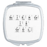 Science
 Is
 Cool  Compact Mirror