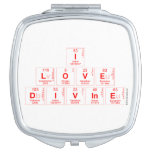 I
 LOVE 
 DIVINE  Compact Mirror