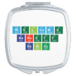 Welcome
 Barnett
 Babies  Compact Mirror