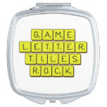 Game
 Letter
 Tiles
 ROCK!  Compact Mirror
