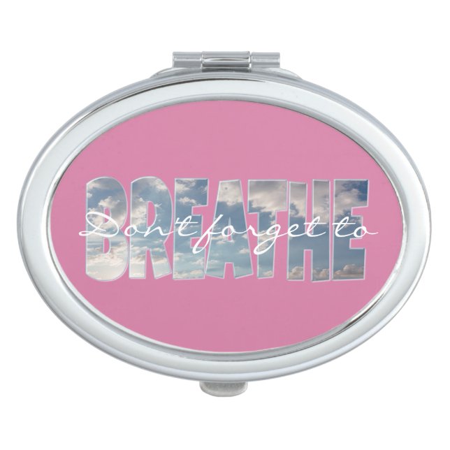 Compact Oval Mirror "Don't forget to Breathe" (Front)