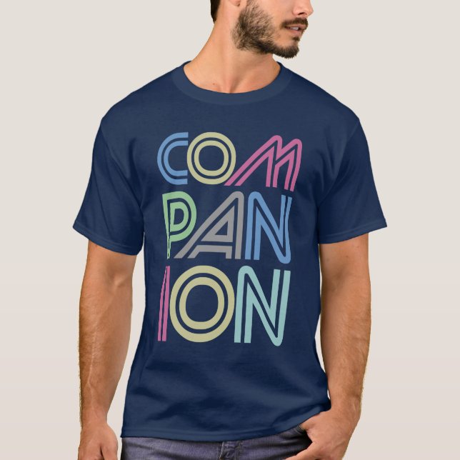 Companion Elegant Colorful Text T-Shirt (Front)