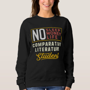 Comparative Literature Major Studen Graduation Sweatshirt