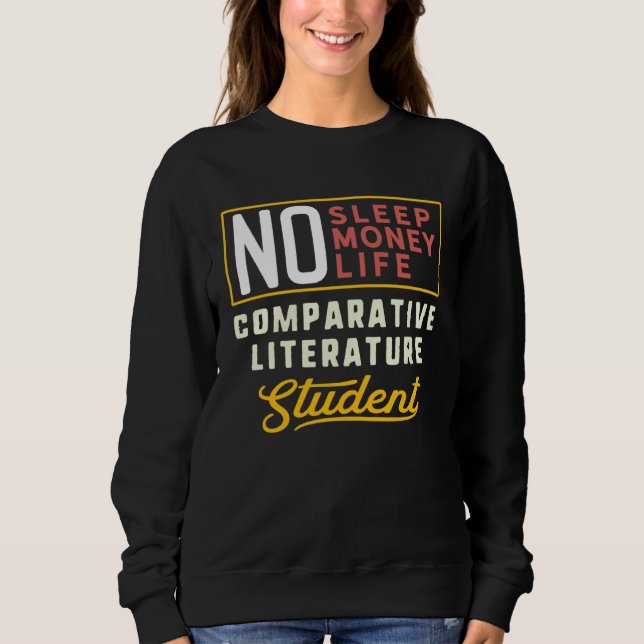 Comparative Literature Major Studen Graduation Sweatshirt (Front)